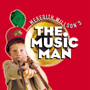 Meredith Wilson's The Music Man