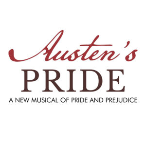 Austen's Pride Musical title art