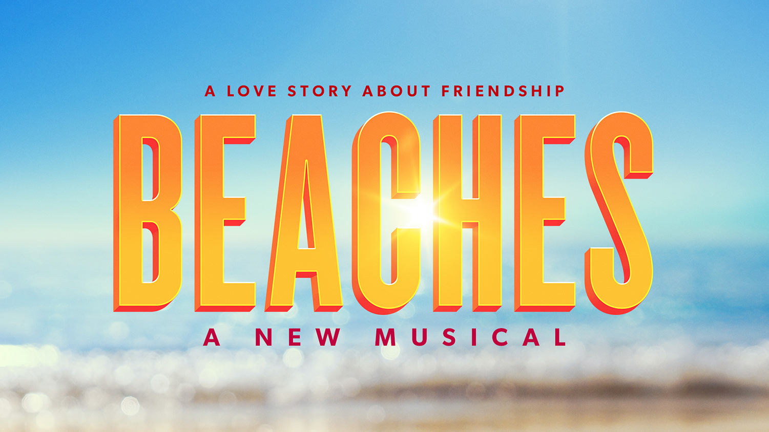 Beaches, A New Musical